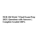 NUR 104 Week 7 Final Exam Prep 2023 - Questions with Answers - Complete Guide Rated A+