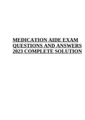MEDICATION AIDE EXAM  QUESTIONS AND ANSWERS  2023 COMPLETE SOLUTION