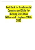 Test Bank for Fundamental Concepts and Skills for Nursing 6th Edition Williams-all chapters-2022- 2023