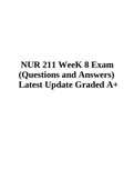NUR 211 WeeK 8 Exam (Questions and Answers) Latest Update Graded A+ 2023