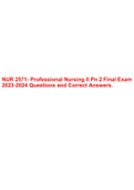 NUR 2571- Professional Nursing II Pn 2 Final Exam 2023-2024 Questions and Correct Answers.