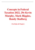 Concepts in Federal Taxation 2022, 29e Kevin Murphy, Mark Higgins, Randy Skalberg (Test Bank)