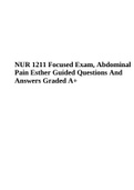 NUR 1211 Focused Exam, Abdominal Pain Esther Guided Questions And Answers Graded A+