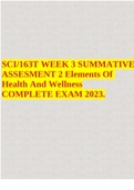 SCI 163T WEEK 3 SUMMATIVE ASSESMENT 2 Elements Of Health And Wellness COMPLETE EXAM 2023.