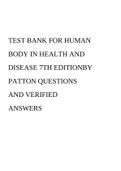 TEST BANK FOR HUMAN BODY IN HEALTH AND DISEASE 7TH EDITIONBY PATTON QUESTIONS AND VERIFIED ANSWERS