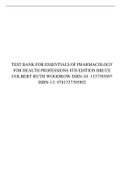 TEST BANK FOR ESSENTIALS OF PHARMACOLOGY FOR HEALTH PROFESSIONS 8TH EDITION BRUCE COLBERT RUTH WOODROW ISBN-10: 1337395897 ISBN-13: 9781337395892