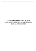 TEST BANK FOR ESSENTIAL HEALTH ASSESSMENT 1ST EDITION JANICE THOMPSON ISBN-13: 9780803627888