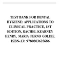 TEST BANK FOR DENTAL HYGIENE: APPLICATIONS TO CLINICAL PRACTICE, 1ST EDITION, RACHEL KEARNEY HENRY, MARIA PERNO GOLDIE, ISBN-13: 9780803625686