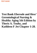 Test Bank Ebersole and Hess&rsquo; Gerontological Nursing & Healthy Aging 5th Edition by Theris A&period; Touhy&comma; and Kathleen F Jet Chapter 1-28