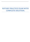 NOTARY PRACTICE EXAM WITH COMPLETE SOLUTION&period;