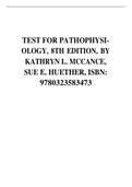 TEST BANK FOR PATHOPHYSIOLOGY, 8TH EDITION, BY KATHRYN L. MCCANCE, SUE E. HUETHER, ISBN: 9780323583473