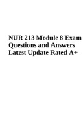 NUR 213 Module 7 QUIZ | Questions and Answers, Latest Update 2023 Graded A+ & NUR 213 Module 8 Exam Questions and Answers, Latest Update Rated 100%.