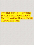STROKE SCA 411 – STROKE SCALE STUDY GUIDE100% Correct| Verified | Latest Update COMPLETE 2023.