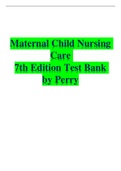 Maternal Child Nursing Care  7th Edition Test Bank  by Perry