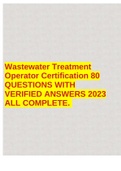 Wastewater Treatment Operator Certification 80 QUESTIONS WITH VERIFIED ANSWERS 2023 ALL COMPLETE. 