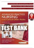 TEST BANK For Advanced Practice Nursing in the Care of Older Adults&comma; 2nd Edition by Laurie Kennedy-Malone&comma; Verified Chapters 1 - 19&comma; Complete Newest Version