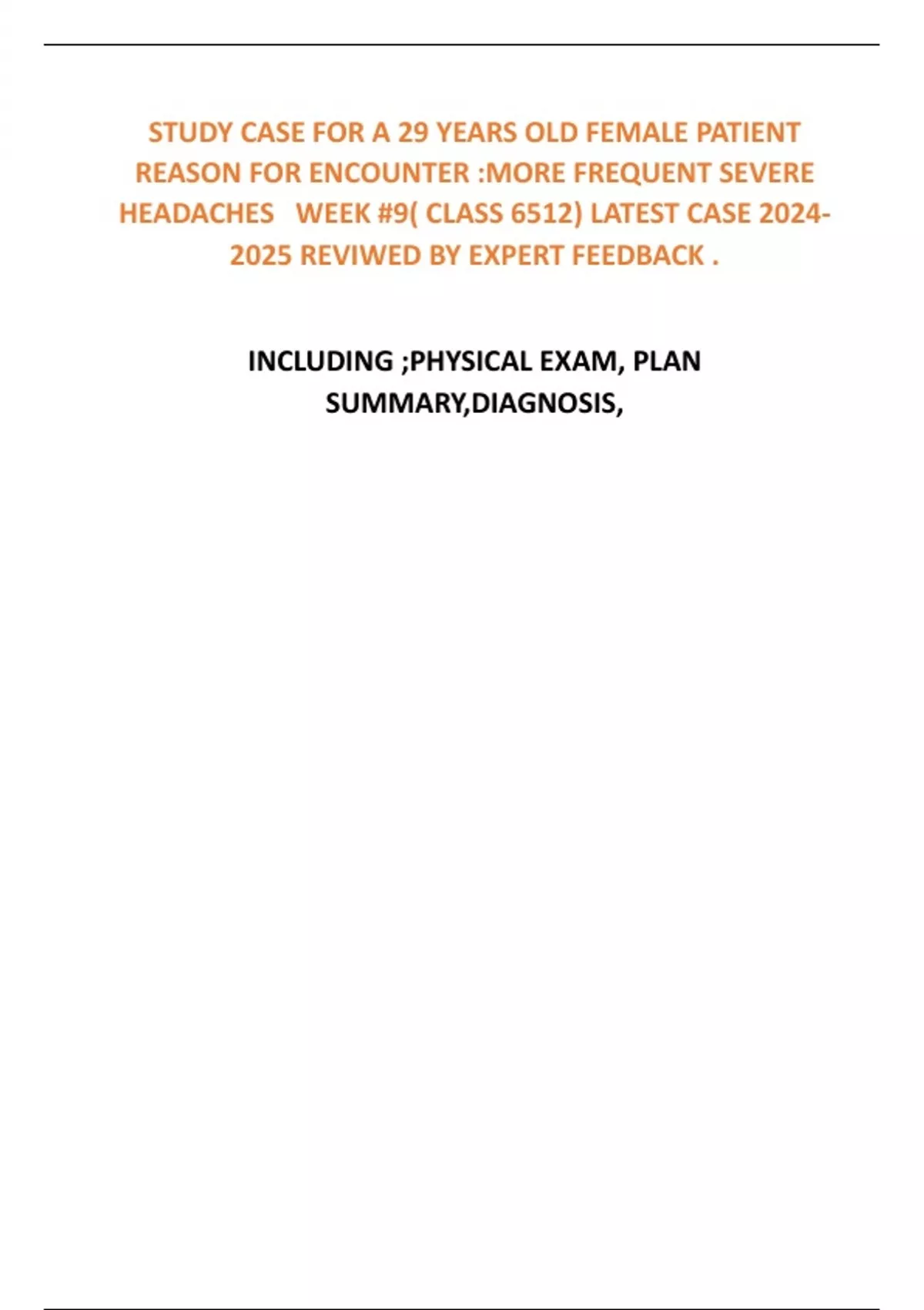 STUDY CASE FOR A 29 YEARS OLD FEMALE PATIENT REASON FOR ENCOUNTER MORE