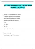 Cumulative Exam Review Questions and Answers 100&percnt; Solved