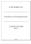 C790 NURS 5745 &lpar; Foundations in Nursing Informatics&rpar; - Latest FA Guide Q & S 2024