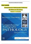Test Bank- Comprehensive Radiographic Pathology 8th Edition &lpar; Ronald Eisenberg&comma; 2024&rpar; All Chapters 1-12&vert;&vert; Latest Edition