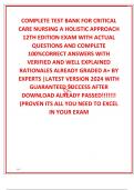 COMPLETE TEST BANK FOR CRITICAL CARE NURSING A HOLISTIC APPROACH 12TH EDITION EXAM WITH ACTUAL QUESTIONS AND COMPLETE 100&percnt;CORRECT ANSWERS WITH VERIFIED AND WELL EXPLAINED RATIONALES ALREADY GRADED A&plus; BY EXPERTS &vert;LATEST VERSION 2024 WITH GUARANTEED SUCCESS