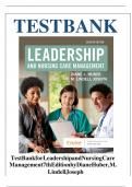 TEST BANK Leadership and Nursing Care Management &lpar;7TH EDITION&rpar; by Diane Huber&semi; M&period; Lindell Joseph&vert; Chapter 1-26 LATEST VERSION