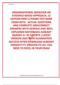  ORGANIZATIONAL BEHAVIOR AN EVIDENCE-BASED APPROACH&comma; 12 EDITION FRED LUTHANS TEST BANK EXAM WITH   ACTUAL QUESTIONS AND COMPLETE 100&percnt;CORRECT ANSWERS WITH VERIFIED AND WELL EXPLAINED RATIONALES ALREADY GRADED A&plus; BY EXPERTS &vert;LATEST VERSION 2024 WITH GUARANT