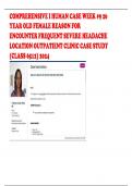 COMPREHENSIVE I HUMAN CASE WEEK &num;9 26 YEAR OLD FEMALE REASON FOR ENCOUNTER FREQUENT SEVERE HEADACHE LOCATION OUTPATIENT CLINIC CASE STUDY &lpar;CLASS 6512&rpar; 2024
