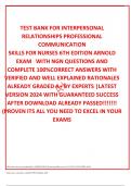TEST BANK FOR INTERPERSONAL RELATIONSHIPS PROFESSIONAL COMMUNICATION SKILLS FOR NURSES 6TH EDITION ARNOLD  EXAM   WITH NGN QUESTIONS AND COMPLETE 100&percnt;CORRECT ANSWERS WITH VERIFIED AND WELL EXPLAINED RATIONALES ALREADY GRADED A&plus; BY EXPERTS &vert;LATEST VERSION 