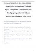 Gerontological Nursing 8th Common Aging Changes CH 5&comma; Eliopoulos - Ed - The Aging Population CH 1 Exam Questions and Answers 100&percnt; Solved