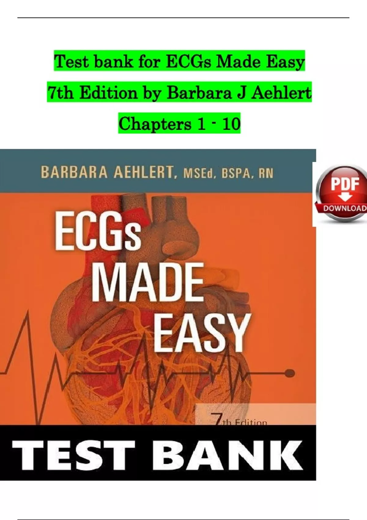 TEST BANK For ECGs Made Easy, 7th Edition by Barbara J Aehlert, All