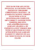 TEST BANK FOR ADVANCED FINANCIAL ACCOUNTING 13TH EDITION BY THEODORE CHRISTENSEN CHAPTER 1 - 20 &vert;COMPLETE NEWEST VERSION EXAM WITH ACTUAL QUESTIONSAND COMPLETE 100&percnt;CORRECT ANSWERS WITH VERIFIED AND WELL EXPLAINED RATIONALES ALREADY GRADED A&plus; BY EXPERTS &vert;