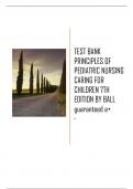 TEST BANK PRINCIPLES OF PEDIATRIC  NURSING CARING FOR CHILDREN 7TH  EDITION BY BALL guaranteed a&plus;