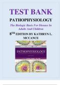 COMPLETE TEST BANK FOR Pathophysiology&colon; The Biologic Basis for Disease in Adults and Children 8th Edition by Kathryn L&period; McCance MS PhD &lpar;Author&rpar; latest update