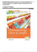 TEST BANK For Pharmacology Clear and Simple&colon; A Guide to Drug Classifications and Dosage Calculations&comma; 4th Edition by Cynthia J&period; Watkins&comma; All Chapters 1 - 21&comma; Verified Newest Version