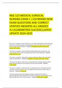 NSG 123 MEDICAL SURGICAL NURSING EXAM 1 &vert;150 BRAND NEW EXAM QUESTIONS AND CORRECT VERIFIED ANSWERS ALL GRADED A&plus;&vert;GUARANTEED SUCCESS&vert;LATEST UPDATE 2024-2025