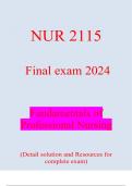 NUR 2115   Final exam 2024    Fundamentals of Professional Nursing   &lpar;Detail solution and Resources for complete exam&rpar;