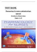 Pharmacology for Nurses A Pathophysiological Approach&comma; 6th Edition TEST BANK by Michael P&period; Adams&semi; Norman Holland&comma; Verified Chapters 1 - 50&comma; Complete Newest Version  ISBN&colon;9780135218334