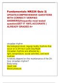 Fundamentals NR226 Quiz 2&vert; UPDATE&vert;COMPREHENSIVE QUESTIONS WITH CORRECT&sol; VERIFIED ANSWERS&vert;&lpar;frequently most tested question&rpar;GET IT 100&percnt; ACCURATE &vert; ALREADY GRADED A&plus; circadian rhythm the biological clock&semi; regular bodily rhythms that occur on a 24-hour cycle 