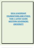 D016 LEADERSHIP  FOUNDATIONS AND ETHICS TASK 1 LATEST GUIDE  WESTERN GOVERNORS  UNIVERSITY