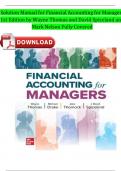 SOLUTION MANUAL FOR FINANCIAL ACCOUNTING FOR MANAGERS 1ST EDITION BY WAYNE THOMAS AND DAVID SPICELAND AND MARK NELSON FULLY COVERED A&plus; SOLUTIONS ISBN&colon;9781265094492 NEWEST VERSION 2024