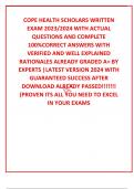 COPE HEALTH SCHOLARS WRITTEN EXAM 2023&sol;2024 WITH ACTUAL  QUESTIONS AND COMPLETE 100&percnt;CORRECT ANSWERS WITH VERIFIED AND WELL EXPLAINED RATIONALES ALREADY GRADED A&plus; BY EXPERTS &vert;LATEST VERSION 2024 WITH GUARANTEED SUCCESS AFTER DOWNLOAD ALREADY PASSED&excl;&excl;&excl;&excl;&excl;&excl;&excl; 