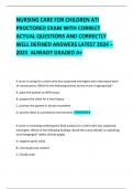 NURSING CARE FOR CHILDREN ATI PROCTORED EXAM WITH CORRECT ACTUAL QUESTIONS AND CORRECTLY  WELL DEFINED ANSWERS LATEST 2024 &ndash; 2025  ALREADY GRADED A&plus;   