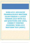 NURS 6521 MIDTERM  EXAMS BUNDLE 11 LATEST VERSIONS 2024&sol;2025 WITH ALL 1100 QUESTIONS  AND 100&percnt; CORRECT  VERIFIED ANSWERS&sol; NURS  6521 ADVANCED PHARMACOLOGY MIDTERM TESTS &lpar;NEW&excl;&rpar;