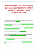 NURSING CARE OF THE OLDER ADULT &lpar;  QUIZ EXAM QUESTIONS WITH CORRECT  ANSWERS &rpar; RATED A&plus; &semi;&semi; 100&percnt;  GUARANTEED PASS
