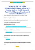 Advanced EMT 2nd Edition  &lpar;Alexander&sol;Belle&rpar; Chapter 2 Emergency  Medical Services&comma; Health Care&comma; and  Public Health Systems Questions and  Correct Verified Answers