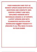 FOOD HANDLERS CARD TEST AZ NEWEST UPDATE EXAM WITH ACTUAL QUESTIONS AND COMPLETE 100&percnt; VERIFIED CORRECT AND WELL EXPLAINED ANSWERS WITH RATIONALES GRADED A&plus; BY EXPERTS &vert;LATEST VERSION 2024 WITH GUARANTEED SUCCESS AFTER DOWNLOAD ALREADY PASSED&excl;&excl;&excl;&excl;&excl;&excl;&excl; &lpar;PROVE
