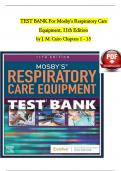 TEST BANK For Mosby&rsquo;s Respiratory Care Equipment&comma; 11th Edition&comma; by J&period; M&period; Cairo&comma; Verified Chapters 1 - 15&comma; Complete Newest Version