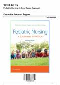 Test Bank for Pediatric Nursing&colon; A Case-Based Approach&comma; 2nd Edition by Tagher&comma; 9781975209063&comma; Covering Chapters 1-34 &vert; Includes Rationales