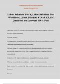 Labor Relations Test 1&comma; Labor Relations Test Worksheet&comma; Labor Relations FINAL EXAM Questions and Answers 100&percnt; Pass